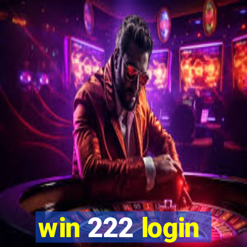 win 222 login